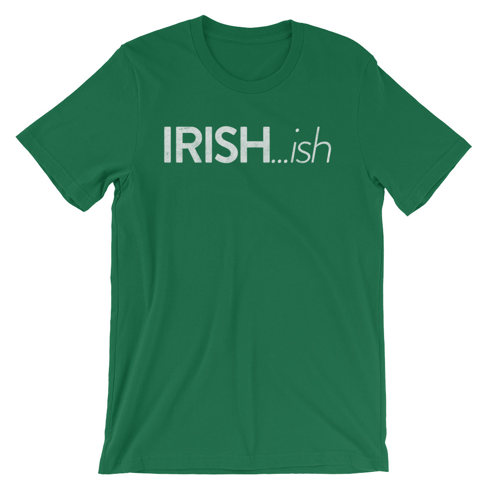 Irish...ish Funny Green Short-Sleeve Unisex T-Shirt | Ohio on High